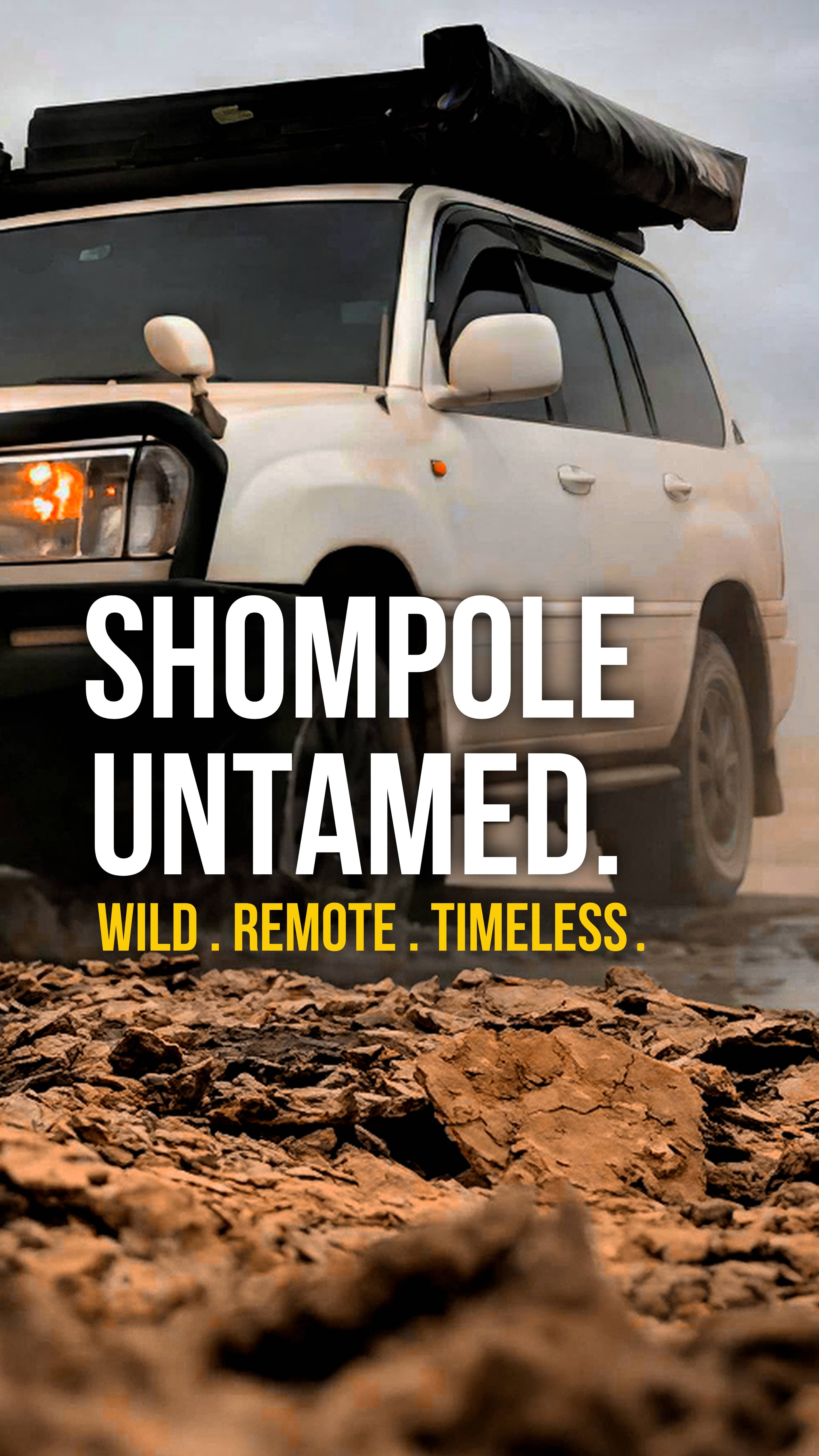 SHOMPOLE UNTAMED